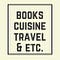 Books, Cuisine, Traveling, and etc.