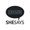Go to the profile of SheSays Denver