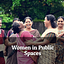 Women in Public Spaces