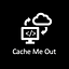 Cache Me Out