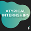 Atypical Internships