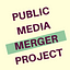 The Public Media Merger Project
