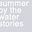 summer by the water stories