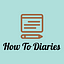 How To Diaries