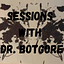 Sessions With Dr. Botgore