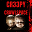 Cr33py Crawlspace