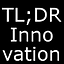TL;DR Innovation
