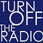 Turn Off the Radio