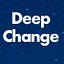 Deep Change