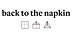 back to the napkin