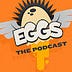 Go to the profile of EGGS! The Podcast