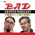 Go to the profile of Bad Crypto Podcast