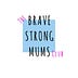 Go to the profile of Brave Strong Mums