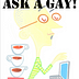 Ask a Gay!