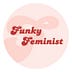Go to the profile of Funky Feminist