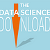 The Data Science Download