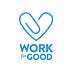 Go to the profile of Work for Good