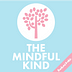 The Mindful Kind