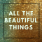 All the Beautiful Things