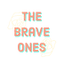 The Brave Ones