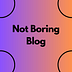 Go to the profile of Not Boring Blog