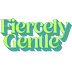 Fiercely Gentle