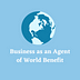 Business as an Agent of World Benefit