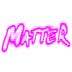 Go to the profile of Matter