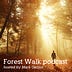 Forest Walk Podcast