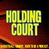 Holding Court
