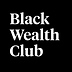 The Black Wealth Club