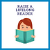 Raise a Lifelong Reader