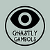 Ghastly Gambols