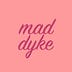 Go to the profile of mad dyke mag