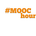 The #MOOChour