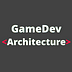 GameDev Architecture