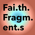 Faith Fragments