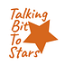 Go to the profile of Talking Bit To Stars