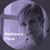 Go to the profile of Matthew's Place
