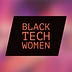 Go to the profile of Black Tech Women