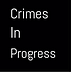 Crimes In Progress