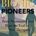 Bionic Pioneers: Early users and adopters of Neurotechnology