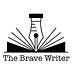The Brave Writer