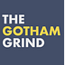 The Gotham Grind
