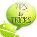 Android Tips And Tricks