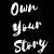 Go to the profile of Own Your Story Team