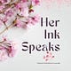 Go to the profile of Her Ink Speaks