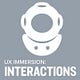 UX Immersion: Interactions