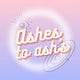 Go to the profile of Ashes to Ash's