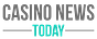 Casino News Today
